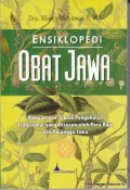 Ensiklopedi Obat Jawa : Ramuan dan Teknik Pengobatan Tradisional yang Disusun oleh Para Raja dan Pujangga Jawa