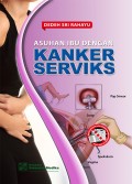 Asuhan Ibu dengan Kanker Serviks