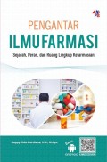 Pengantar Ilmu Farmasi : Sejarah. Peran, dan Ruang Lingkup Kefarmasian