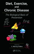 Diet, Exercise, and Chronic Disease The Biological Basis of Prevention