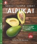 Alpukat: Sehat tanpa Obat