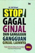 STOP! Gagal Ginjal dan Gangguan Ginjal lainnya