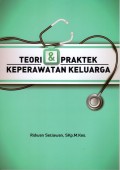 Teori dan Praktek Keperawatan Keluarga
