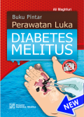 Buku Pintar Perawatan Luka Diabetes Melitus