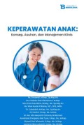 Keperawatan Anak : Konsep, Asuhan dan Manajemen Klinis