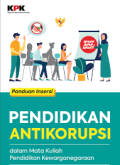 Panduan Insersi : Pendidikan Anti Korupsi dalam Mata Kuliah Pendidikan Kewarganegaraan