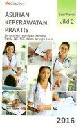 Asuhan Keperawatan Praktis Berdasarkan Penerapan Diagnosa Nanda, Nic, Noc, dalam Berbagai Kasus Edisi Revisi Jilid 2