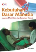 Kebutuhan Dasar Manusia (Aspek Mobilitas dan Istirahat Tidur)