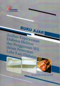 Buku Ajar Asuhan Keperawatan Diabetes Mellitus dan Penggunaan SFE dalam Perawatan Luka Kaki Diabetes
