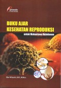Buku Ajar Kesehatan Reproduksi untuk Mahasiswa Kebidanan