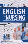 English for Nursing: Practical English Conversation for Professional Nurses Jilid 1