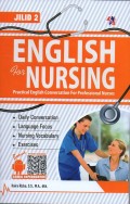 English for Nursing: Practical English Conversation for Professional Nurses Jilid 2