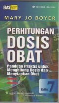 Perhitungan Dosis Obat : Panduan Praktis untuk Menghitung Dosis dan Menyiapkan Obat