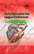 Buku Ajar Asuhan keperawatan Klien Gangguan Kardiovaskular Aplikasi NIC & NOC